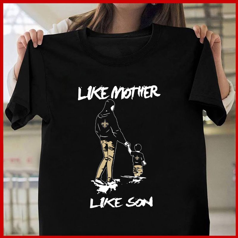 New Orleans Saints Like Mother Like Son Mother's Day T-shirt