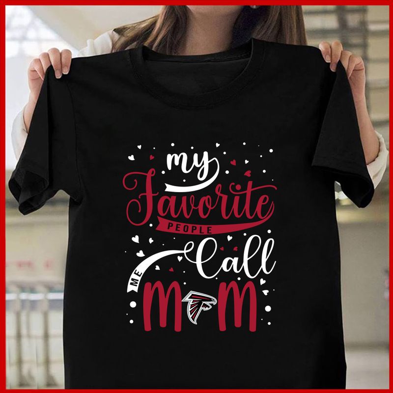 Atlanta Falcons My Favorite People Call Me Mom Mother's Day T-shirt