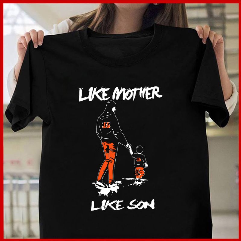 Cincinnati Bengals Like Mother Like Son Mother's Day T-shirt